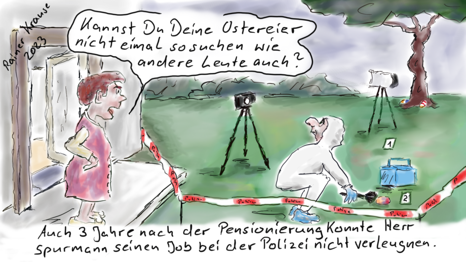 Ostern und die Spurensicherung Ostern und die Spurensicherung