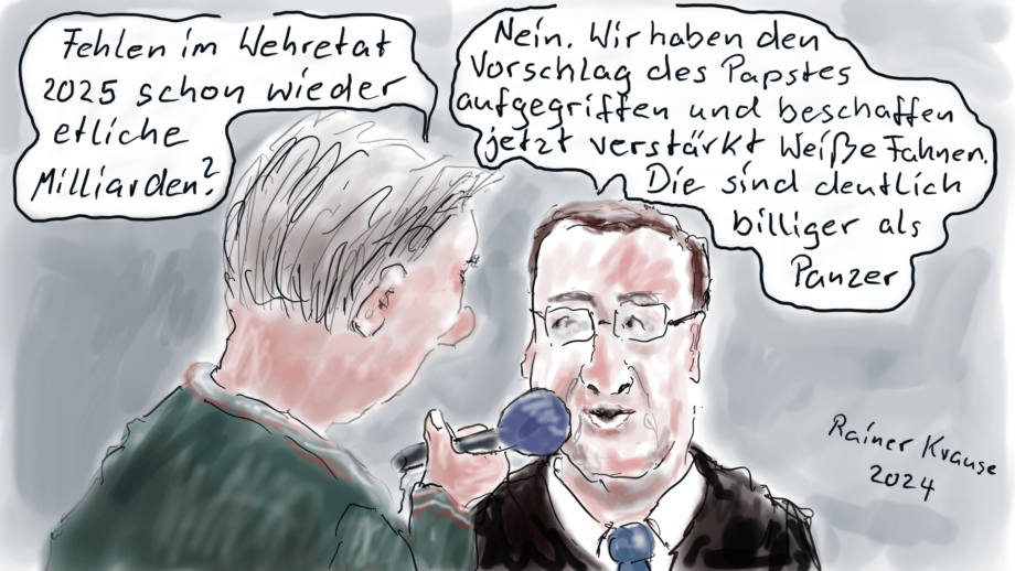 Wehretat und weiße Fahnen Wehretat und weiße Fahnen